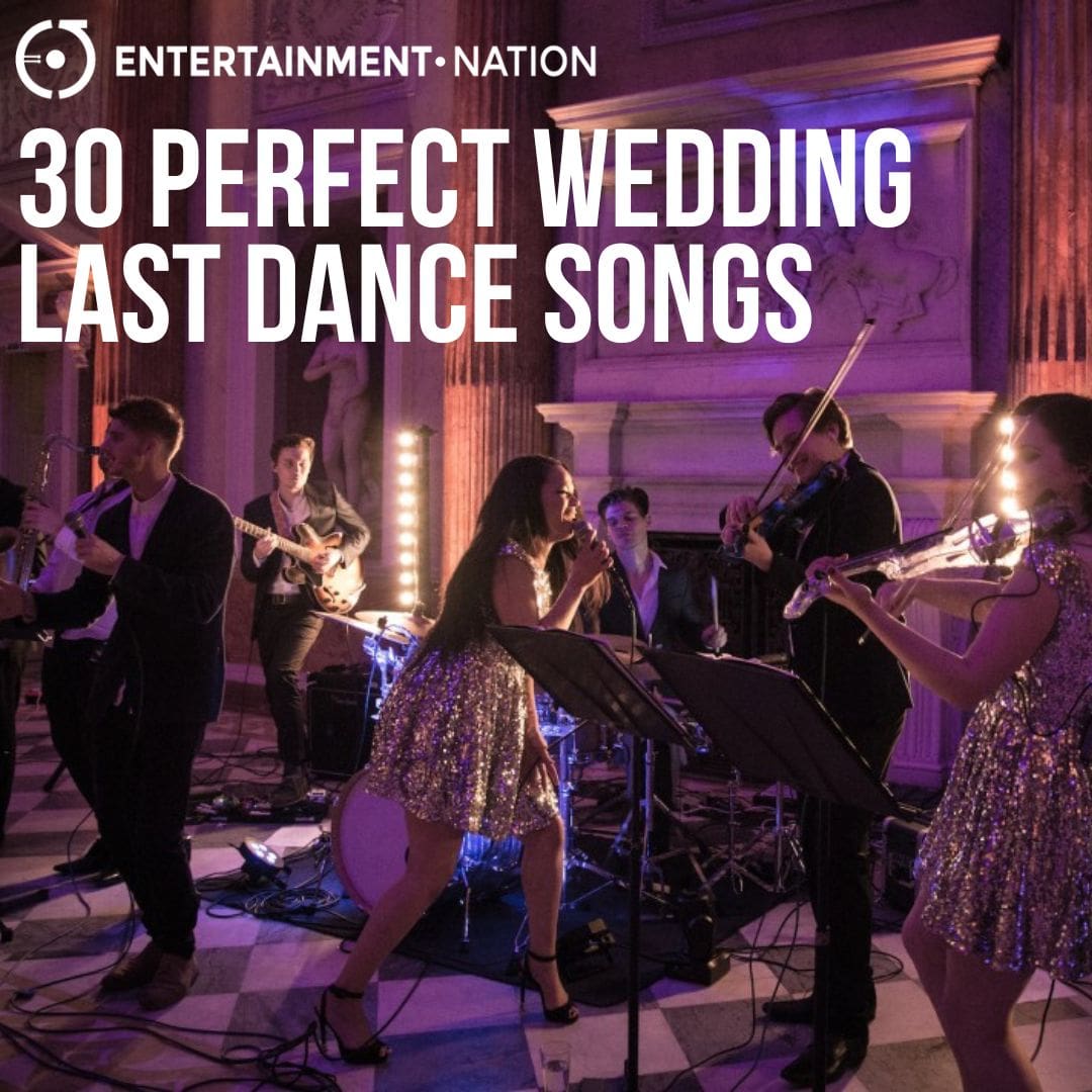 30 Perfect Wedding Last Dance Songs to Get Everyone Dancing - Entertainment  Nation Blog